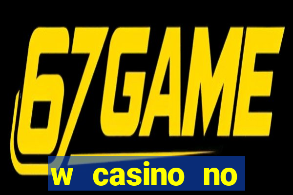 w casino no deposit bonus codes