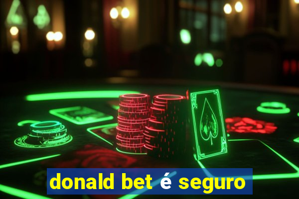 donald bet é seguro