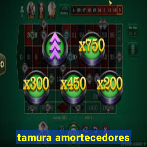 tamura amortecedores