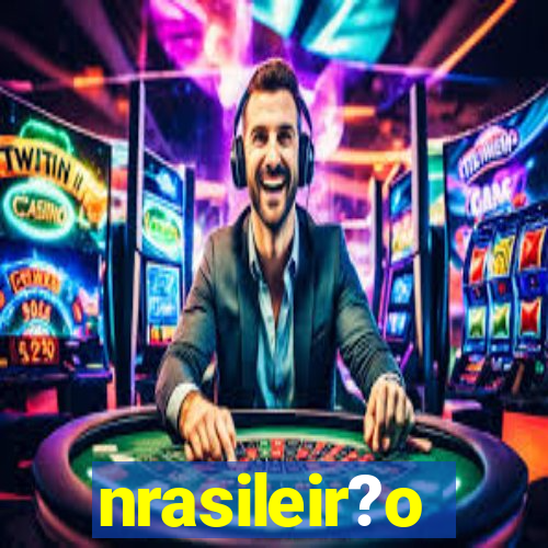 nrasileir?o