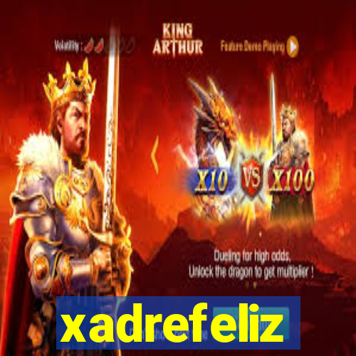 xadrefeliz