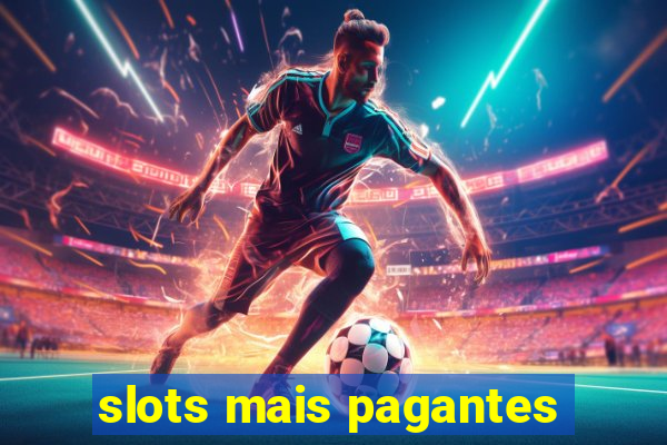 slots mais pagantes