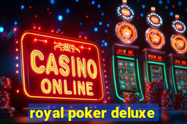 royal poker deluxe