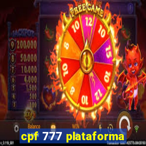 cpf 777 plataforma