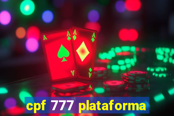 cpf 777 plataforma