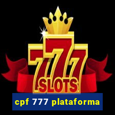 cpf 777 plataforma