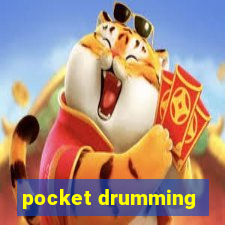 pocket drumming