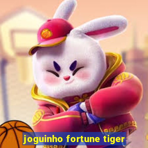 joguinho fortune tiger