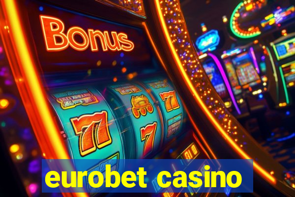 eurobet casino