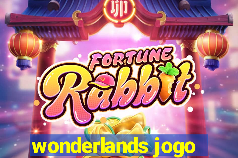 wonderlands jogo