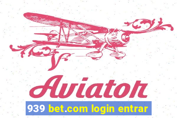 939 bet.com login entrar