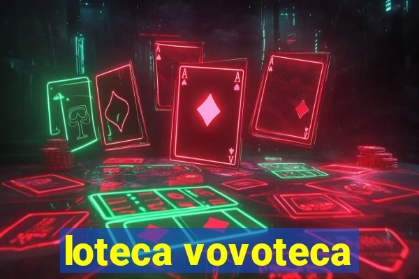 loteca vovoteca