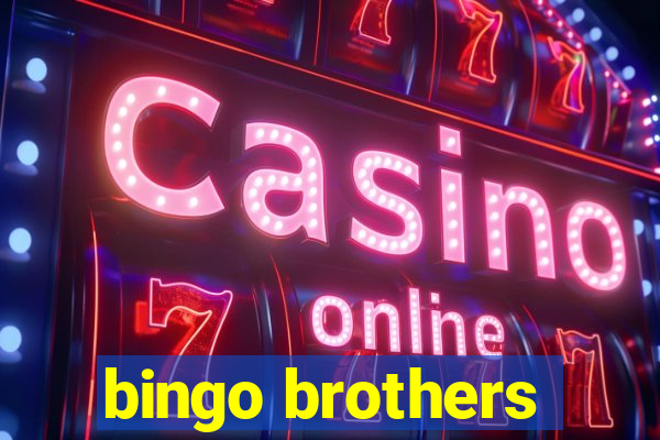 bingo brothers