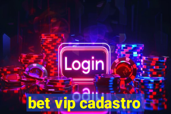 bet vip cadastro