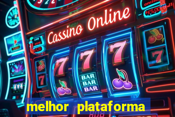 melhor plataforma fortune tiger