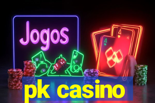 pk casino