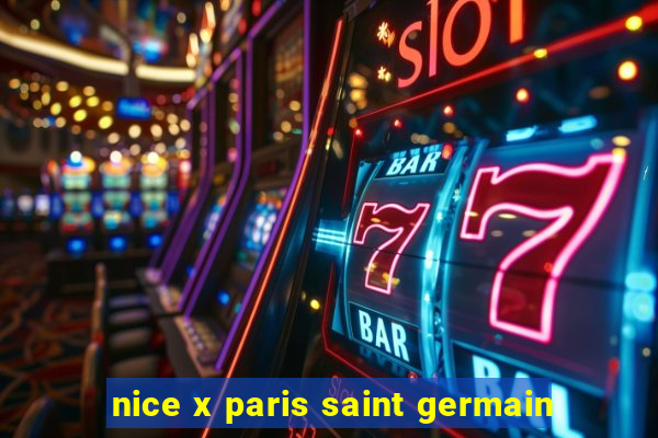 nice x paris saint germain