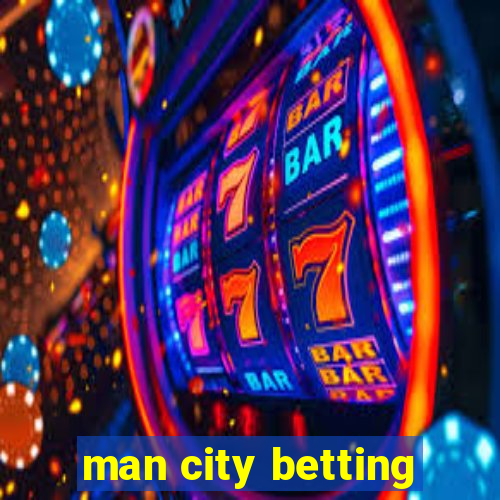 man city betting