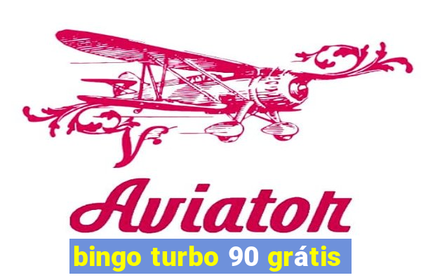 bingo turbo 90 grátis