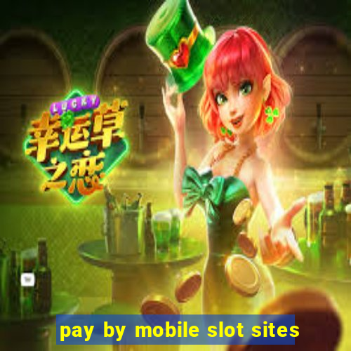 pay by mobile slot sites