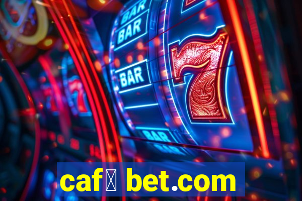 caf茅 bet.com