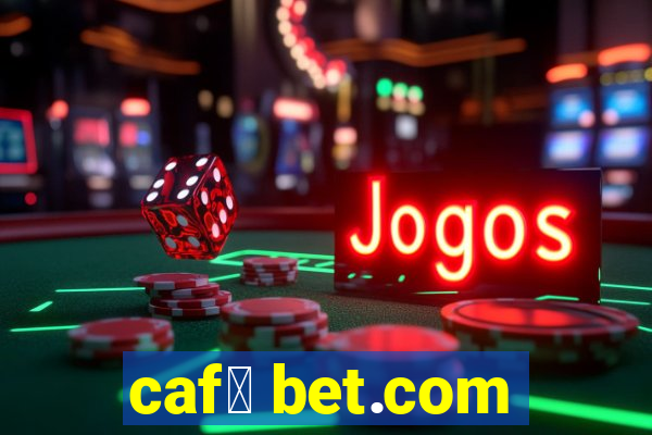 caf茅 bet.com