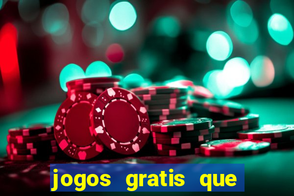 jogos gratis que da dinheiro de verdade