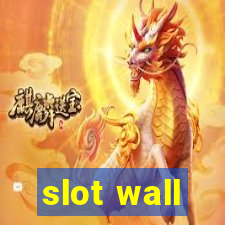 slot wall