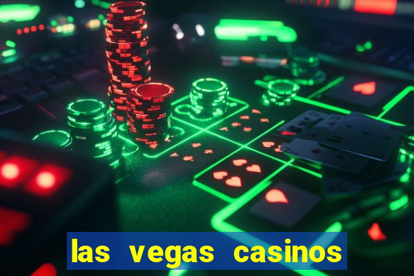 las vegas casinos and hotels