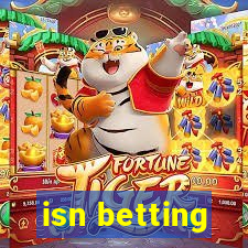 isn betting