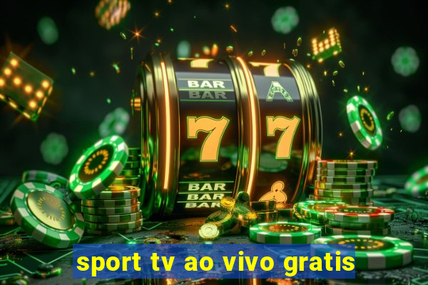 sport tv ao vivo gratis