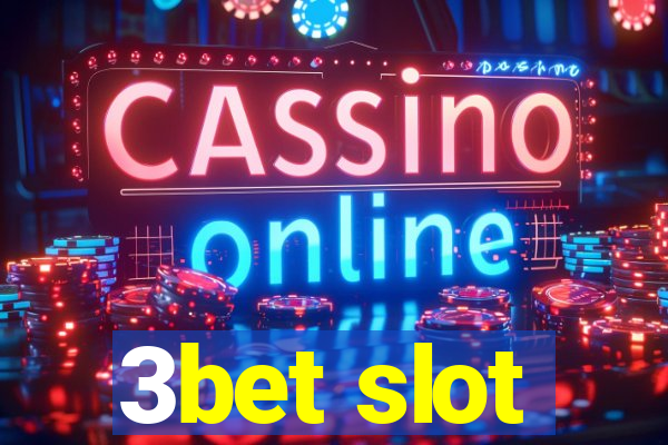 3bet slot