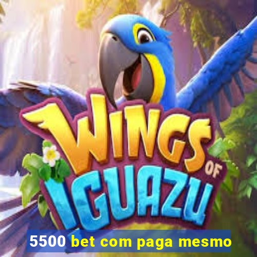 5500 bet com paga mesmo