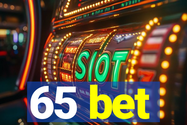 65 bet