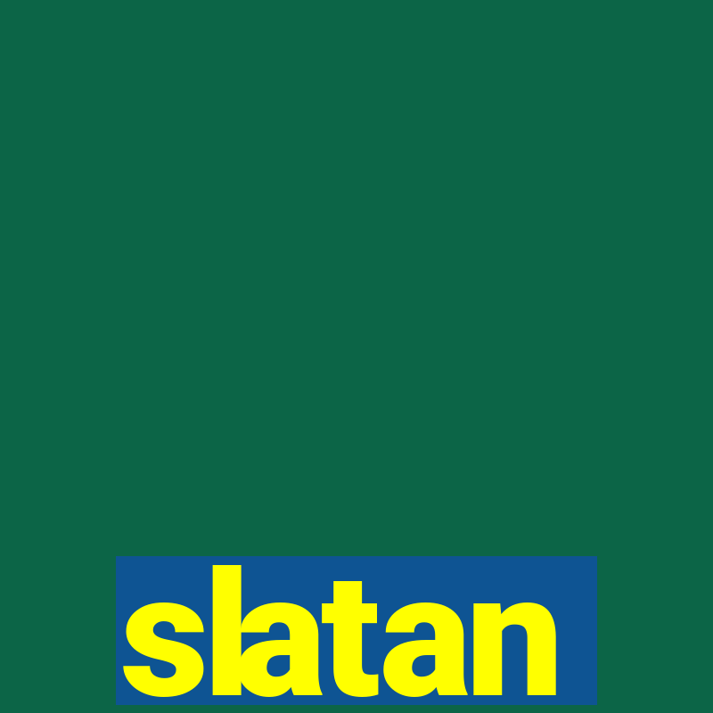 slatan