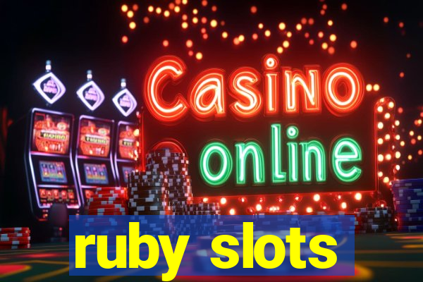 ruby slots