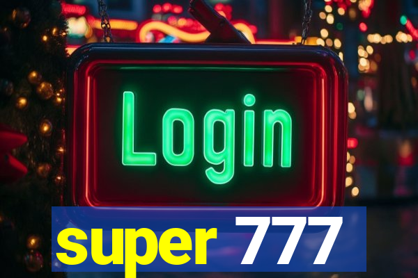 super 777