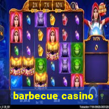 barbecue casino