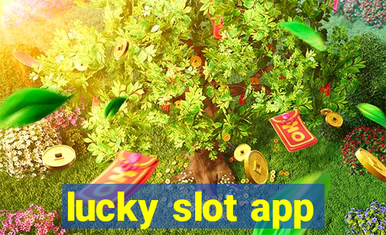 lucky slot app