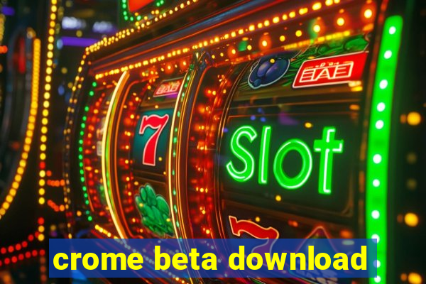 crome beta download