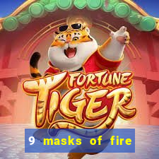 9 masks of fire casino slot