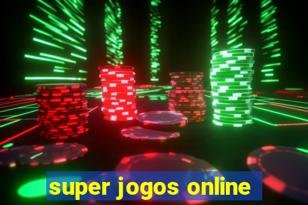 super jogos online