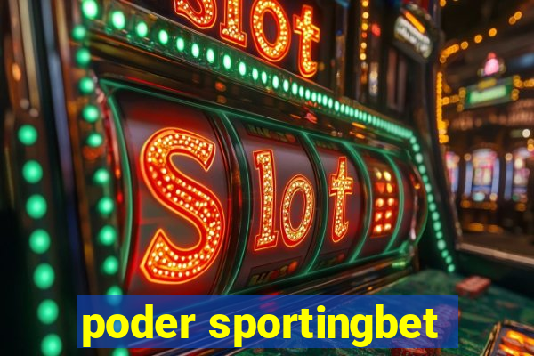 poder sportingbet