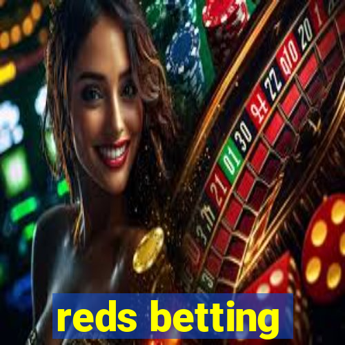 reds betting