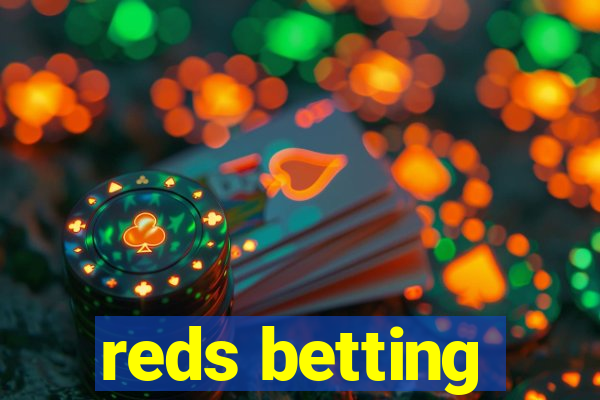 reds betting