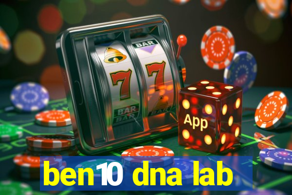 ben10 dna lab