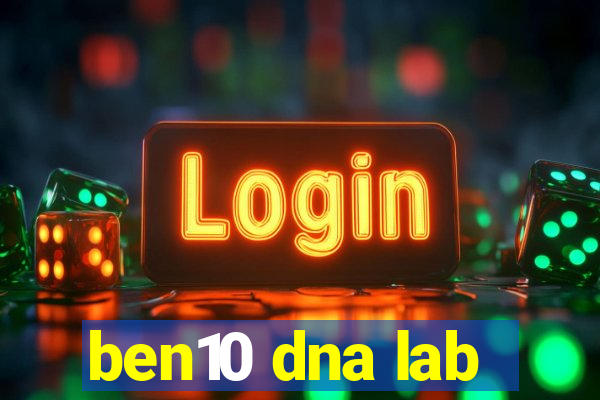 ben10 dna lab