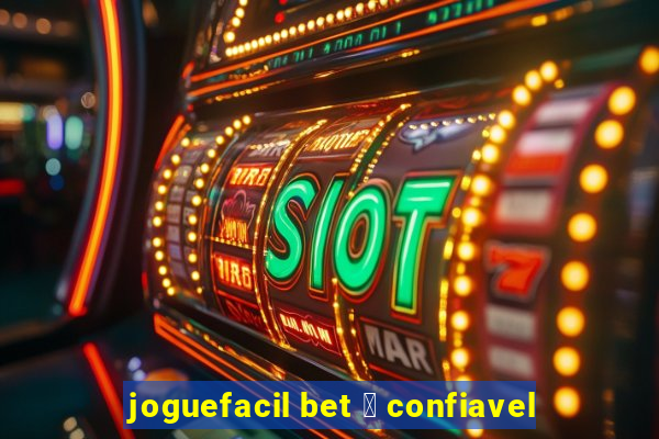 joguefacil bet 茅 confiavel