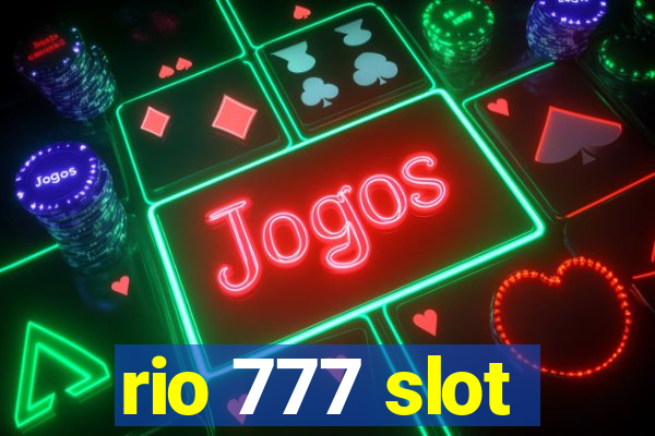 rio 777 slot