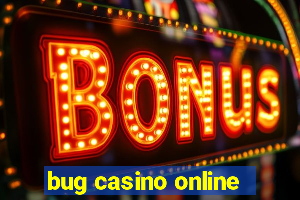 bug casino online